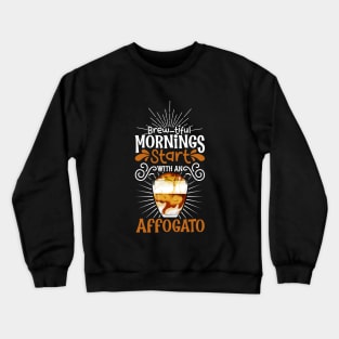 Brewtiful morning with Café Affogato Crewneck Sweatshirt